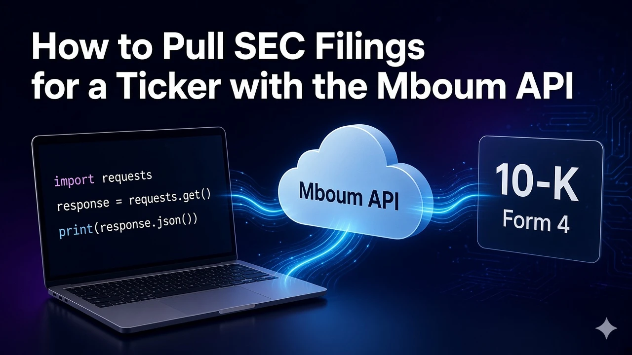 How to Pull SEC Filings for a Ticker with the Mboum API