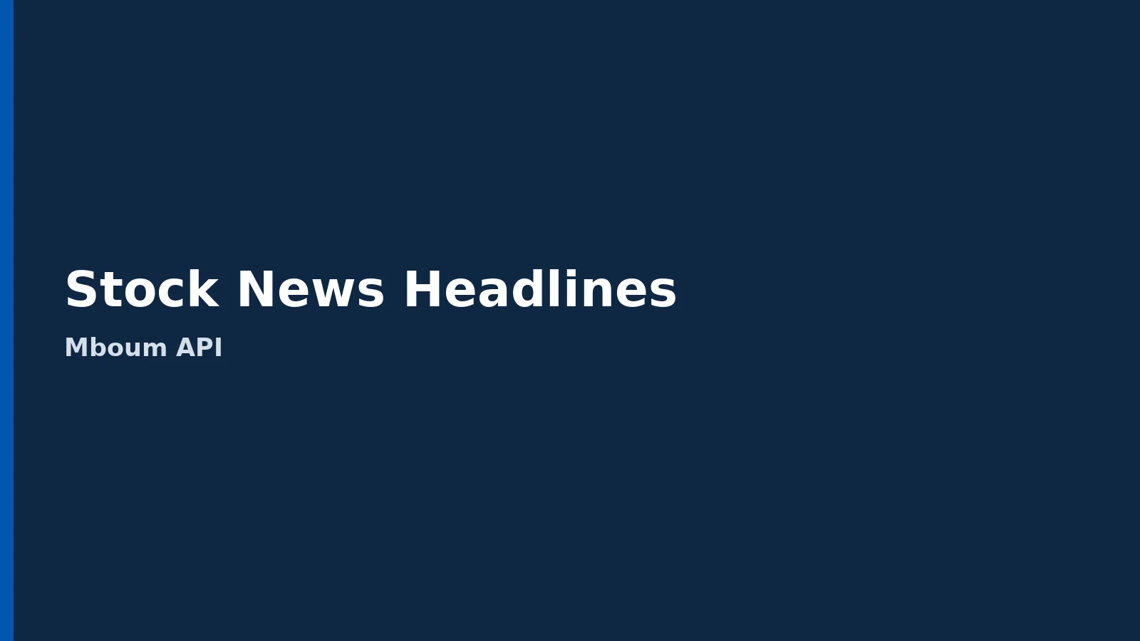 How to Pull Stock News Headlines with the Mboum API